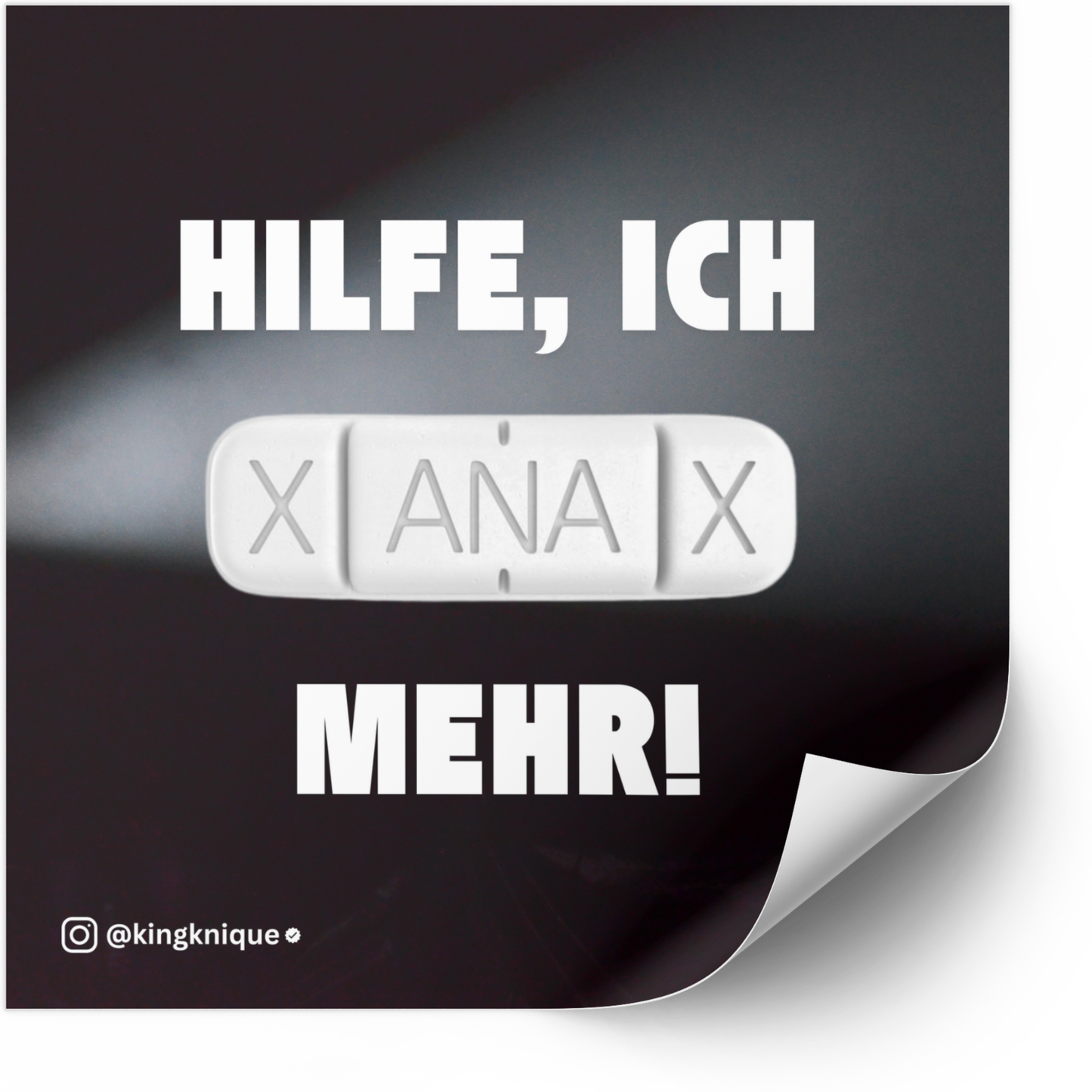 Ich XANAX mehr! - DRAUFkleber
